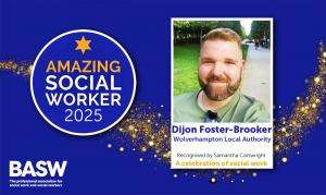 Amazing Social Worker - Dijon Foster-Brooker