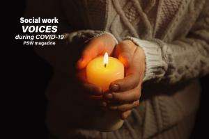 Share your experiences of social work with PSW Coronavirus, social work, stories, videos, poems, photographs
